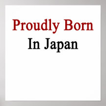 Proudly Born In Japan Poster