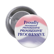 Proudly Progressive Political Button