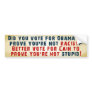 Prove You're Not Stupid - Vote Cain Bumper Stickers