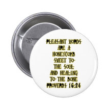 Proverbs 16:24 pinback buttons