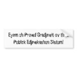 Prowd Gradjewit ov thuhPublick Edjewkas...