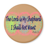 Psalm 23, "The Lord is my Shepherd" magnets