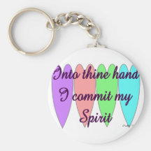 Psalm 31.5 "Into Thine Hand... Key Chain