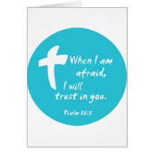 Psalm 56: When I am Afraid I Will Trust in You Cards