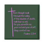 Psalms 23:4 Pink Magnet