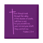 Psalms 23:4 Pink magnets