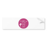 Psalms 28: The Lord is My Strength and Shield bumper stickers