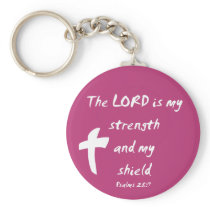 Psalms 28: The Lord is My Strength and Shield Key Chain