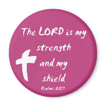 Psalms 28: The Lord is My Strength and Shield Refrigerator Magnet