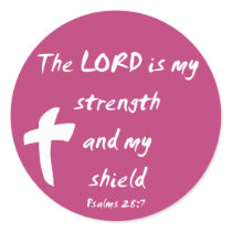 Psalms 28: The Lord is My Strength and Shield Round Sticker