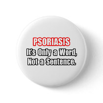 Psoriasis...Not a Sentence