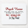 Psych Nurse Hilarious sayings Gifts Mouse Pads