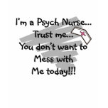 Psych nurse t-shirt, hilarious