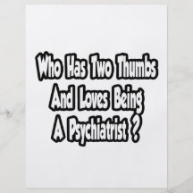 Psychiatrist Joke...Two Thumbs Flyer