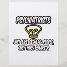 Psychiatrists...Regular People, Only Smarter Flyer