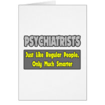 Psychiatrists...Smarter