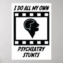 Psychiatry Stunts Posters
