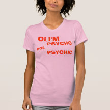 Psycho T-shirts