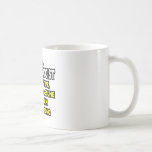 Psychologist...Assume I Am Never Wrong Mug