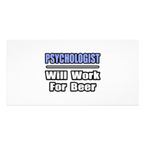 Psychologist...Will Work For Beer