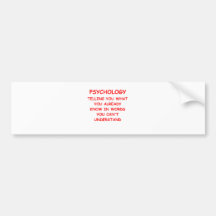 psychology bumper sticker