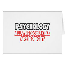 Psychology...Cool Kids Greeting Cards