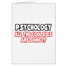 Psychology...Cool Kids Greeting Cards