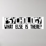 Psychology What Else Is There? Poster