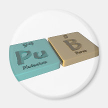 Pub as Pu Plutonium and B Boron Refrigerator Magnet