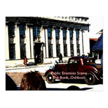 Public Enemies Scene - The Bank, Oshkosh Post Card