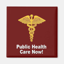 Public Health Care Now Fridge Magnet