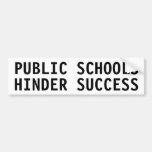 Public schools hinder success bumper stickers