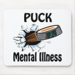 Puck The Causes Mental Illness Mousepad