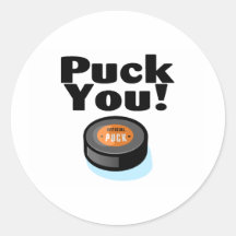 Puck You (Hockey) Round Sticker