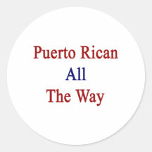 Puerto Rican All The Way Sticker