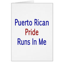 Puerto Rican Pride Runs In Me Greeting Card