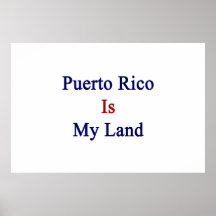 Puerto Rico Is My Land Poster