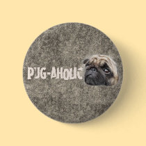 Pug-aholic buttons