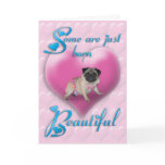 Pug Born Beautiful Birthday Card
