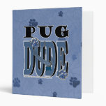 Pug DUDE 3 Ring Binders
