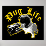 Pug Life $24.95 Poster