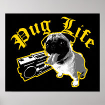 Pug Life $24.95 Poster