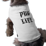 PUG LIFE DOG T-SHIRT