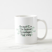 Puisque je suis le technologue médical tasse
