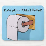 pum pum toilet paper pic mouse mats