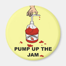 Pump Up The Jam Refrigerator Magnet