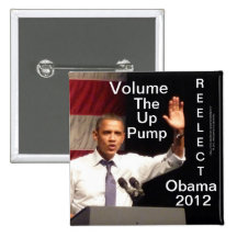 Pump Up the Volume – Re-Elect Obama 2012 Pins