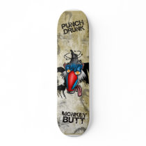 Punch Drunk Monkey Butt Custom Skateboard