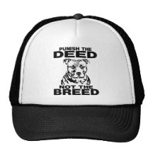 PUNISH THE DEED NOT THE BREED HAT