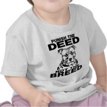 PUNISH THE DEED NOT THE BREED T-SHIRT